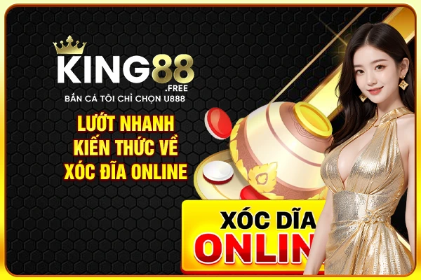 Lướt nhanh kiến thức về xóc đĩa online Lướt nhanh kiến thức về xóc đĩa online